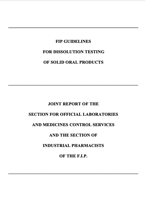 FIP Guidelines For Dissolution Testing of Solid Oral Products - Joint Report of the Section For Official Laboratories and Medicines Control Services and the Section of Industrial Pharmacists of the F.I.P. (1997) Thumbnail