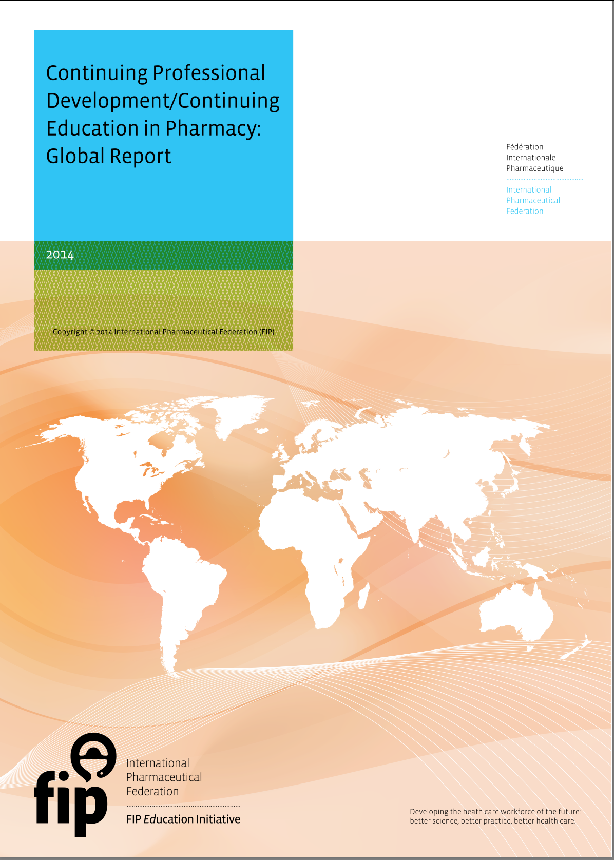 Continuing Professional Development/Continuing Education in Pharmacy: Global Report (2014) Thumbnail